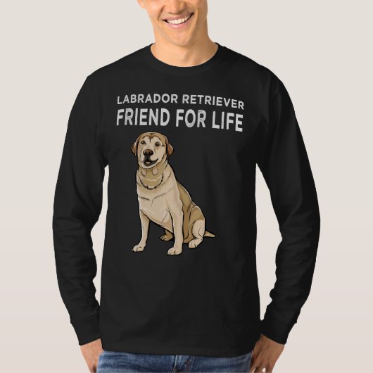 Labrador Retriever Friend for Life Dog Friendship T-shirt (Voorkant)