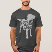 Labrador Retriever Gift I Love My Rescue Dog T-shirt (Voorkant)