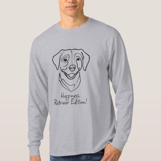 Labrador Retriever. Happiness, Retriever Edition! T-shirt (Voorkant)