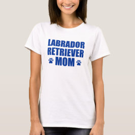 Labrador Retriever mama T-shirt