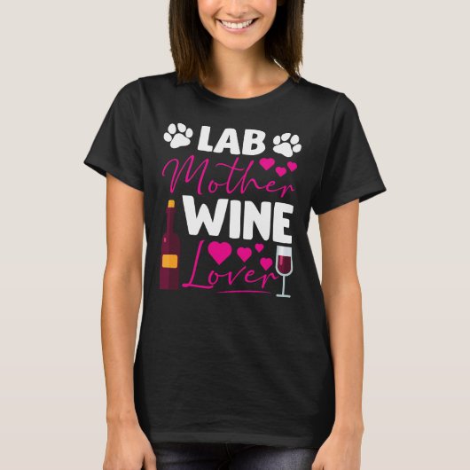 Labrador Retriever mama Wine Drinker Dog T-shirt (Voorkant)