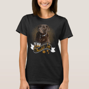 Labrador Retriever Team Chocolate Lab T - shirts