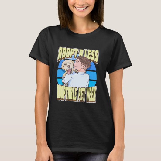 Labrador Retriever Week van het minder adopteerbar T-shirt (Voorkant)