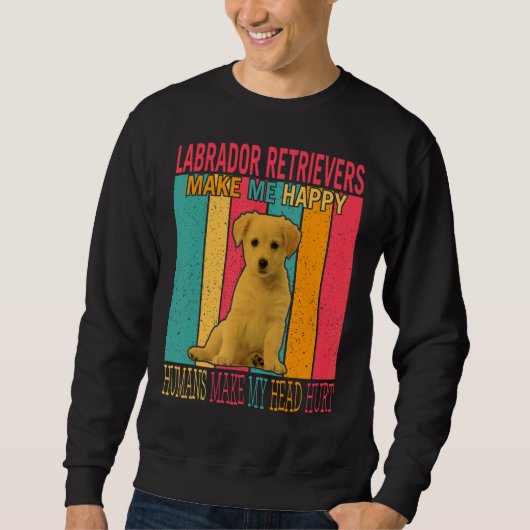 Labrador Retrievers make Happy Humans make Head Hu Trui (Voorkant)