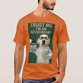 LABRADOR VERTROUWT ME Ix27M EEN ACCOUNTANT VI T-shirt