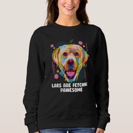 Labs halen geweldige Labrador Retriever Humor op Trui (Voorkant)