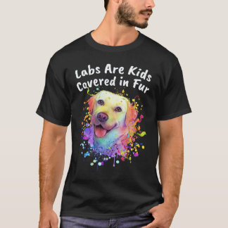 Labs Zijn Kinderen Bedekt Met Vacht Labrador Retri T-shirt