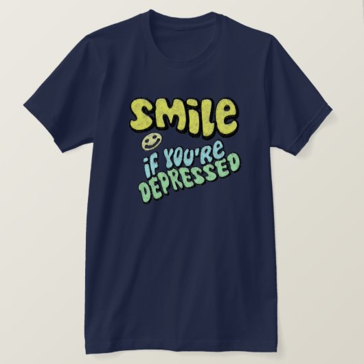 Lach - als je depressief bent t-shirt (Design voorkant)