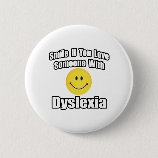 Lach als je van iemand houdt met dyslexie ronde button 5,7 cm (Voorkant)