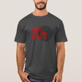 Lach alsof je het bedoelt. t-shirt (Voorkant)