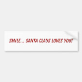 Lach... De kerstman houdt van je! Bumpersticker (Voorkant)