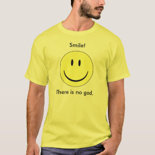 Lach! Er is geen god. T-shirt