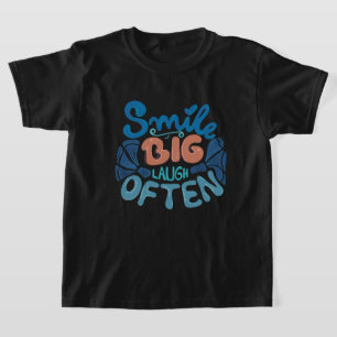 Lach Grote lach Vaak: hartverwarmende boodschap T-shirt