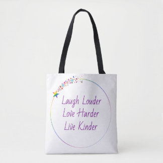 Lach hardop, hou van hard, leef vriendelijke trots tote bag