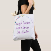 Lach hardop, hou van hard, leef vriendelijke trots tote bag (Dichtbij)