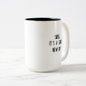 Lach, het is een gloednieuwe dag tweekleurige koffiemok (Voorkant rechts)