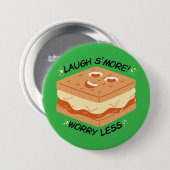 Lach is meer zorgen minder ronde button 7,6 cm (Voorkant /achterkant)