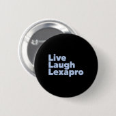 Lach Lexapro Geestelijke Gezondheid Zelfmoord Bewu Ronde Button 5,7 Cm (Voorkant /achterkant)
