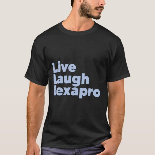 Lach Lexapro Geestelijke Gezondheid Zelfmoord Bewu T-shirt (Voorkant)