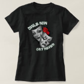 Lach nu, huil nooit T-shirt (Design voorkant)