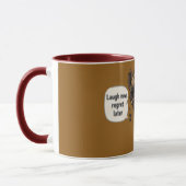Lach Nu, Later Berouw | Grappige Koffie Mok (Links)