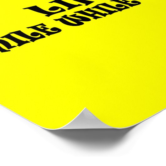 Lach terwijl je nog steeds tanden hebt poster (Hoek)