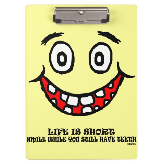 Lach terwijl je nog tanden hebt klembord (Voorkant)