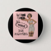 Lach tot je je panties Button rikt (Voorkant)