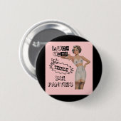 Lach tot je je panties Button rikt (Voorkant /achterkant)