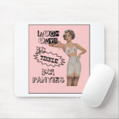 Lach tot je je panty's hebt geknikt muismat (Met muis)