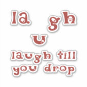 Lach tot je valt sticker (Voorkant)