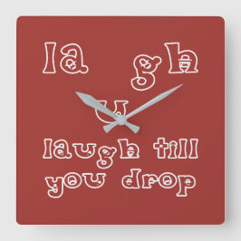 Lach tot je valt vierkante klok