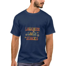 "lachen grote stapels" T-Shirt
