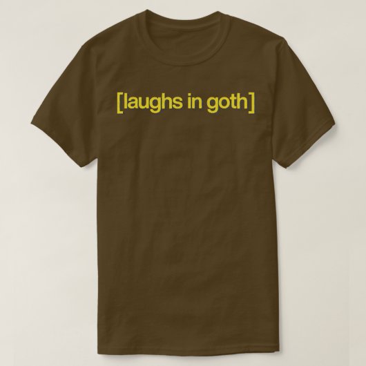Lachen in de Gothic T-shirt (Design voorkant)