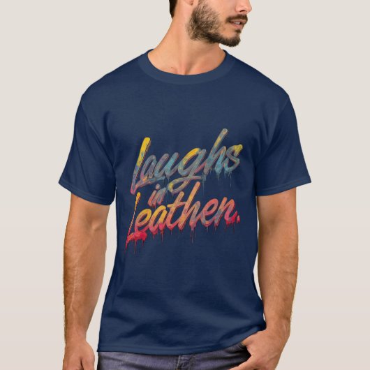 Lachen in leer t-shirt (Voorkant)