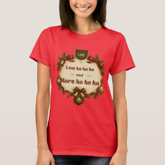 Lachen is geweldig, maar Kerstmis is nog beter T-shirt