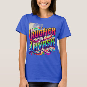 Lachen is weelderig ( ontworpen T-shirt )