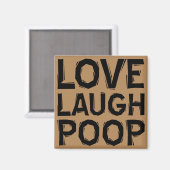 Lachen Liefde Poep Grappige Fridge Magneet Koelkas (Voorkant / Achterkant)