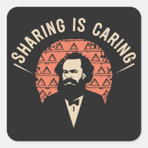 Lachen met Karl Marx Memes - Delen is zorgzaam Vierkante Sticker