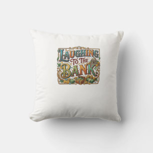 Lachen naar de Bank – Grappig Geld Quote T-Shirt Kussen