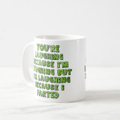 Lachen omdat ik Funny Mug heb gekweekt Koffiemok (Voorkant links)