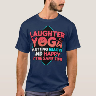 Lachen Yoga wordt gezond en gelukkig bij de T-shirt