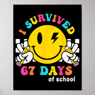 Lachend gezicht Ik heb 67 schooldagen overleefd  Poster