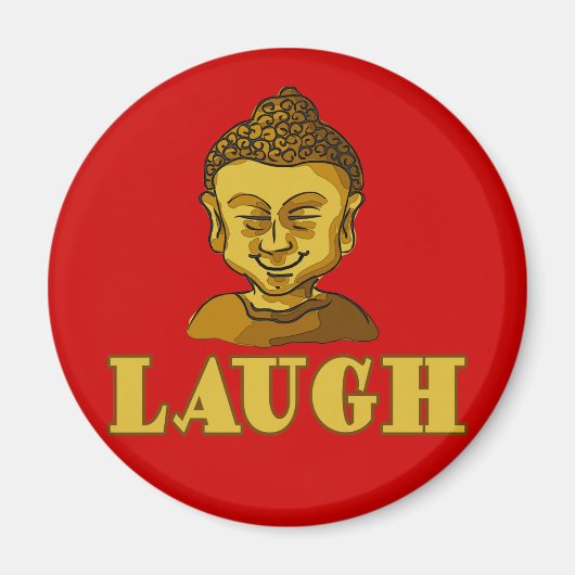 Lachende Boeddha met Tekst LAUGH T - shirts en ges Magneet (Voorkant)