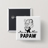 Lachende nieuwe Papaw Tshirts en geschenken Vierkante Button 5,1 Cm (Voorkant /achterkant)