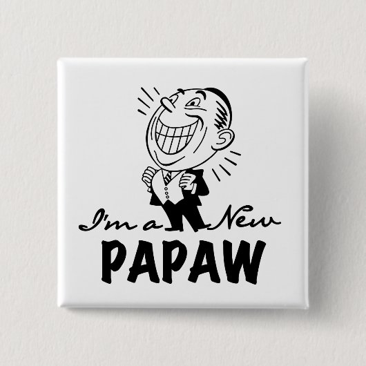 Lachende nieuwe Papaw Tshirts en geschenken Vierkante Button 5,1 Cm (Voorkant)