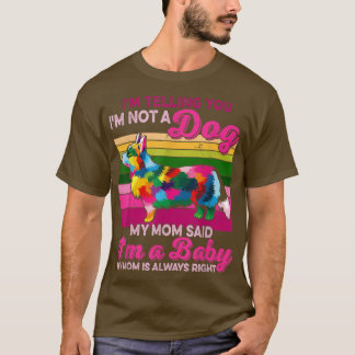 Lachwekkend Ik Ben Geen Hond Ik Ben Een Baby Kleur T-shirt