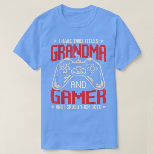 Lachwekkend Ik Heb Twee Titels Oma En Gamer Video T-shirt (Design voorkant)