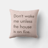 Lachwekkend Maak me niet wakker tenzij het huis in Kussen (Achterkant)
