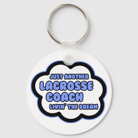 Lacrosse Coach ... De droom van Livin Sleutelhanger (Voorkant)